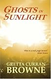 Ghosts in Sunlight