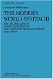 The Modern World System III: The Second Era of Great Expansion of the Capitalist World-Economy, 1730s-1840s (Studies in Social Discontinuity) (v. 3)