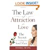 The Law of Attraction for Love: The Secret to Finding Your Soul Mate