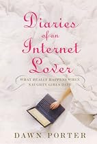 Diaries of an Internet Lover