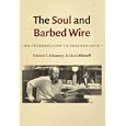 The Soul and Barbed Wire: An Introduction to Solzhenitsyn