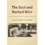The Soul and Barbed Wire: An Introduction to Solzhenitsyn