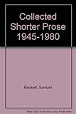 Collected shorter prose 1945-1980