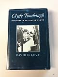 Clyde Tombaugh : discoverer of planet Pluto