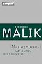 Management: Das A und O des Handwerks (Management: Komplexit�t meistern (Malik))