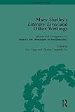 Mary Shelley's literary lives and other writings