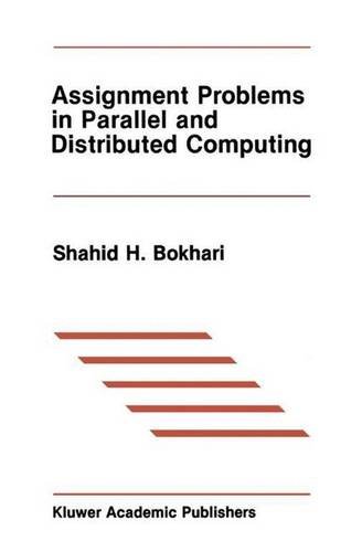 Assignment Problems in Parallel and Distributed Computing (The Springer International Series in Engineering and Computer Science)