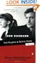 Her Husband: Ted Hughes and Sylvia Plath--A Marriage