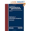 Methods of Information Geometry (Translations of Mathematical Monographs) (Tanslations of Mathematical Monographs)