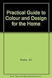 The practical guide to colour and design for the home