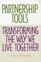 Partnership Tools: Transforming the Way We Live Together