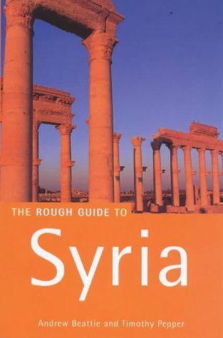 Syria (Rough Guide Travel Guides) by Andrew Beattie (31-May-2001) Paperback
