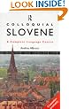 Colloquial Slovene: The Complete Course for Beginners: A Complete Language Course (Colloquial Series)
