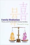 Family Mediation: Theory and Practice With Chinese Families