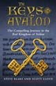 The Keys to Avalon: The Compelling Journey to the Real Kingdom of Arthur