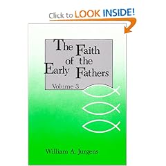 The Faith of the Early Fathers, Vol. 3