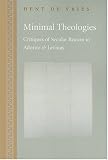 Minimal Theologies: Critiques of Secular Reason in Adorno and Levinas by The Johns Hopkins University Press
