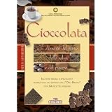 Cioccolata. Alimento del gusto, della salute e del piacere