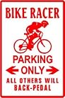 BIKE RACER PARKING ONLY sign street transport