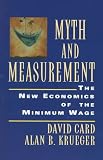 Myth and Measurement: The New Economics of the Minimum Wage
