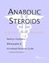 Anabolic Steroids - A Medical Dictionary, Bibliography, and Annotated Research Guide to Internet References
