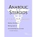Anabolic Steroids - A Medical Dictionary, Bibliography, and Annotated Research Guide to Internet References
