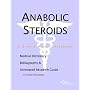 Anabolic Steroids - A Medical Dictionary, Bibliography, and Annotated Research Guide to Internet References