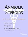 Anabolic Steroids - A Medical Dictionary, Bibliography, and Annotated Research Guide to Internet References