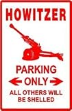 HOWITZER PARKING army weapon gun NEW sign