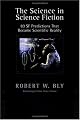The Science in Science Fiction: 83 SF Predictions that Became Scientific Reality