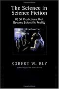 The Science in Science Fiction: 83 SF Predictions that Became Scientific Reality