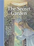 The Secret Garden (Classic Starts) [Hardcover] [2005] Frances Hodgson Burnett, Martha Hailey DuBose, Lucy Corvino, Arthur Pober Ed.D