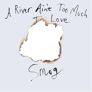 River Ain't Too Much to Love