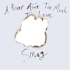 A River Ain't Too Much to Love