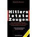 Hitlers letzte Zeugen