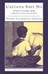 Caetana Says No: Women's Stories from a Brazilian Slave Society (New Approaches to the Americas)