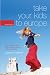 Take Your Kids to Europe, 7th: How to Travel Safely (and Sanely) in Europe with Your Children
