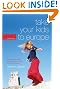 Take Your Kids to Europe, 7th: How to Travel Safely (and Sanely) in Europe with Your Children