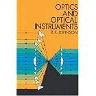Click here to buy Optics and Optical Instruments: An Introduction (Dover Books Explaining Science) by  B. K. Johnson.