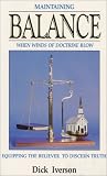 Maintaining Balance: Equipping The Believer To Discern Truth