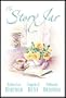 The Story Jar: The Hair Ribbons/The Yellow Sock/Heart Rings (Palisades Romance Collection)