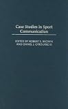 Case Studies In Sport Communication