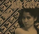 John Cage: ONEviolin (One6, One10) / Christina Fong, violin