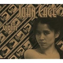 John Cage: ONEviolin [One6, One10] / Christina Fong