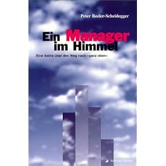 Ein Manager im Himmel. Eine Satire �ber den Weg nach 'ganz oben'.