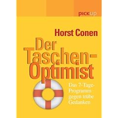 Der Taschen-Optimist: Das 7-Tage-Programm gegen tr�be Gedanken