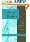 Shaping Biology: The National Science Foundation and American Biological Research, 1945-1975