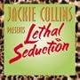 Jackie Collins Presents: Lethal Seduction
