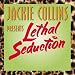 Jackie Collins Presents: Lethal Seduction