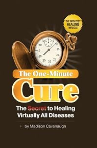 Cover of "The One-Minute Cure: The Secret... Cover of "The One-Minute Cure: The Secret...